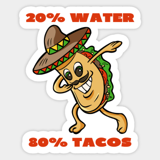 20 % water 80% tacos Sticker